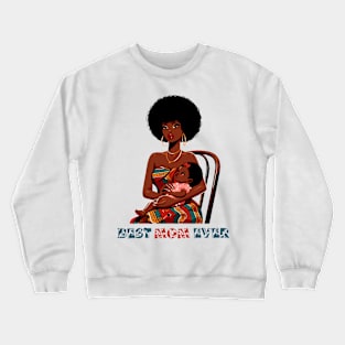 Best Mom Ever Crewneck Sweatshirt